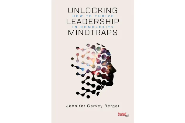 Unlocking Leadership Mindtraps, Дженнифер Гарви Бергер